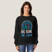 Seien Sie freundlicher Rainbow Kindness Blue Autis Sweatshirt (Vorne ganz)
