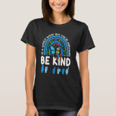 Seien Sie freundlicher Rainbow Kindness Blue Autis T-Shirt (Vorderseite)