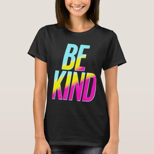 Seien Sie freundlicher T - Shirt (Vorderseite)