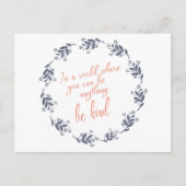 Seien Sie freundlicher Text in einem Hübschen Blum Postkarte (Vorderseite)