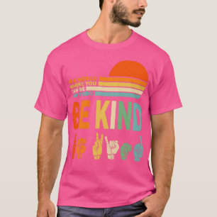 Seien Sie freundliches Shirt