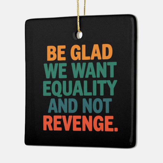 Seien Sie froh, dass wir Gleichheit und nicht Rach Keramikornament (Links)