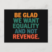 Seien Sie froh, dass wir Gleichheit und nicht Rach Postkarte (Vorderseite)