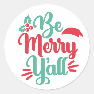 Seien Sie froh, Y’all Stickers - Süd Inspiriert