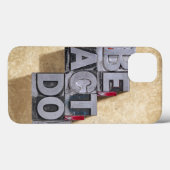 Seien Sie, fungieren Sie, tun Case-Mate iPhone Hülle (Rückseite (Horizontal))
