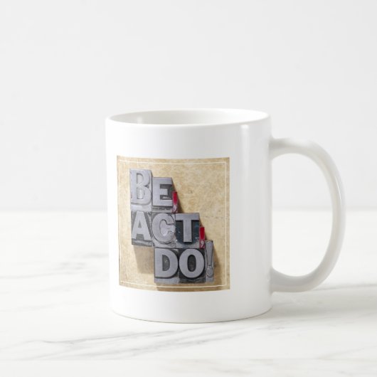 Seien Sie, fungieren Sie, tun Kaffeetasse (Rechts)