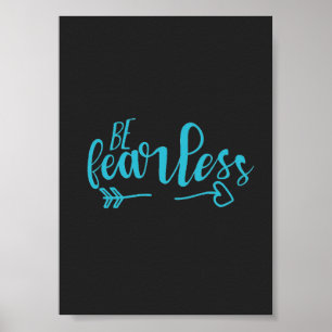Seien Sie furchtlos Motivierend Zitat Aquamarines  Poster