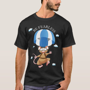 Seien Sie furchtlos Skydiver Skydiving Parachuting T-Shirt