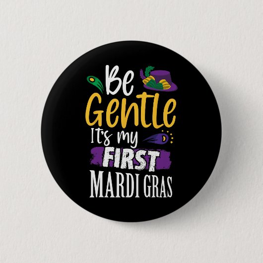 Seien Sie Gentleman sein erster Mardi Gras Funny N Button (Vorderseite)