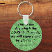 Seien Sie Glad Psalm 118-24 kondensiert Schlüsselanhänger (Vorderseite)
