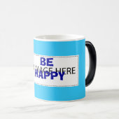 Seien Sie glücklich - das beste Zitat jeder kann Verwandlungstasse (VorderseiteRechts)