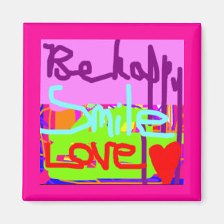 Seien Sie glücklich Magnet