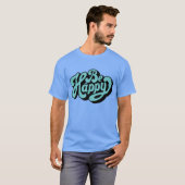 Seien Sie glücklich T-Shirt (Vorne ganz)