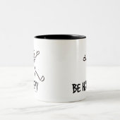 SEIEN SIE GLÜCKLICH TASSE (Mittel)
