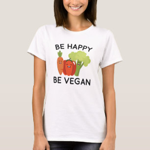Seien Sie glücklich Vegan T-Shirt
