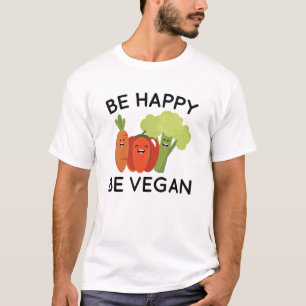 Seien Sie glücklich Vegan T-Shirt
