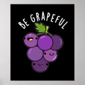Seien Sie grapeful positive Traube Pun Dark BG Poster (Vorne)