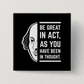 Seien Sie großartig in der Tat Shakespeare dieses Button (Vorderseite)