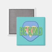 Seien Sie gütige Magnete Magnet (Vorderseite/Rückseite)