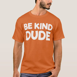 Seien Sie gütiger Typ, um den Tag der Freundlichke T-Shirt