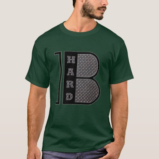 Seien Sie harter T - Shirt (Vorderseite)