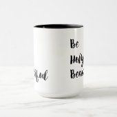 "Seien Sie heilige schöne" doppelseitige Tasse (Zentrum)