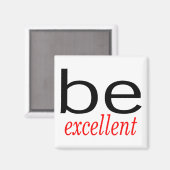 Seien Sie hervorragend Magnet (Vorderseite/Rückseite)