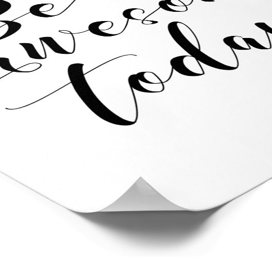 Seien Sie heute ein motivierend Poster (Ecke)