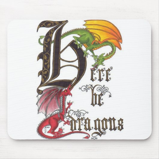 Seien Sie hier Drachen Mousepad (Vorne)