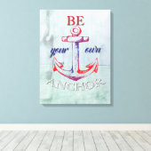 Seien Sie Ihr eigener Ankerplatz. Leinwanddruck (Insitu (Holzboden))