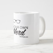 Seien Sie Ihr eigener Nerd - Tasse (Vorderseite Rechts)