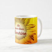 Seien Sie Ihr eigener Sonnenschein Sonnenblume Rot Kaffeetasse (VorderseiteRechts)