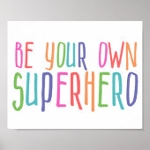 Seien Sie Ihr eigener Superheld, inspirierendes Zi Poster (Vorne)