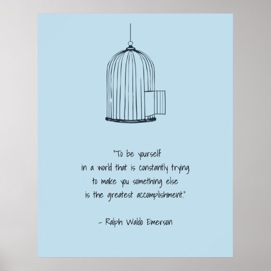 Seien Sie Ihr Emerson Quote Birdcage Poster (Vorne)
