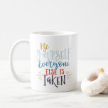 Seien Sie Ihr, jeder andere wird Tasse übernommen<br><div class="desc">Vibes,  Tasse,  Keramik,  Geschenk für sie,  Haushaltshilfe,  Kaffee,  Tasse der Mama,  Mama,  Geschenk für die Mama,  Funny

Herzlich willkommen,  Designs Shop FRAGEN!!</div>