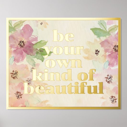 Seien Sie Ihre eigene Art von schönem Zitat Gold Foliendrucke (Vorderseite)