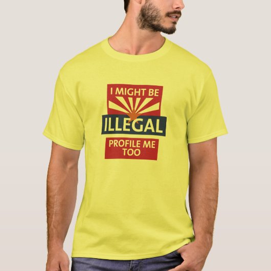 Seien Sie illegales Arizona T-Shirt (Vorderseite)