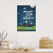 Seien Sie immer bereit für ein Abenteuer! Kinderzi Poster (Küche)