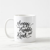 Seien Sie immer bescheidene und nette Kaffee-Tasse Kaffeetasse (Links)