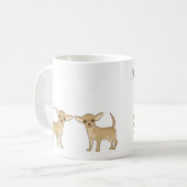 Seien Sie immer Chihuahua Kaffeetasse (Vorderseite Links)