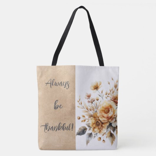 Seien Sie immer dankbar Fall Tote Tasche (Vorderseite)