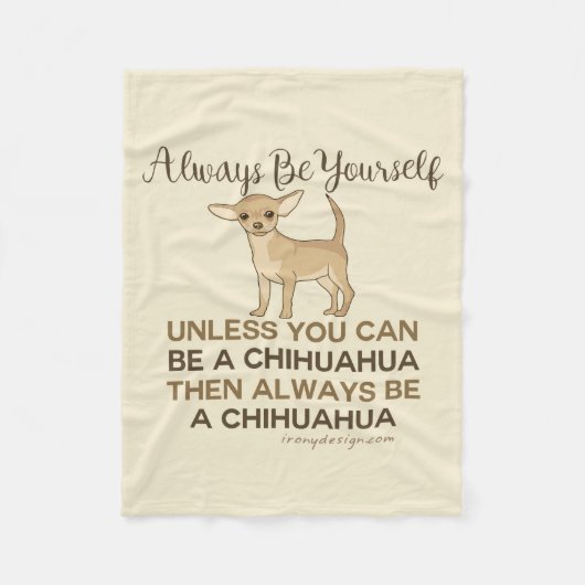 Seien Sie immer ein Chihuahua Fleecedecke (Vorderseite)