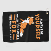 Seien Sie immer ein Fuchs Golfhandtuch (Horizontal)