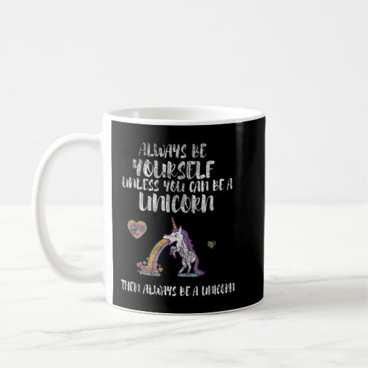 Seien Sie immer ein Niedliches Einhorn Funny T-Shi Kaffeetasse (Links)