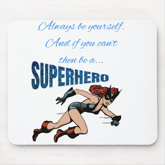 SEIEN SIE IMMER EIN SUPERHELD MOUSEPAD (Vorne)