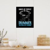 Seien Sie immer ein Trommler Funny Drum Quotes Poster (Küche)