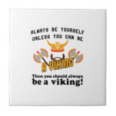 Seien Sie immer ein Viking Fliese (Vorderseite)