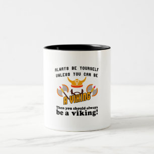 Seien Sie immer ein Viking Zweifarbige Tasse