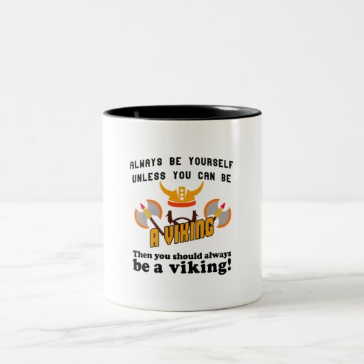 Seien Sie immer ein Viking Zweifarbige Tasse (Mittel)