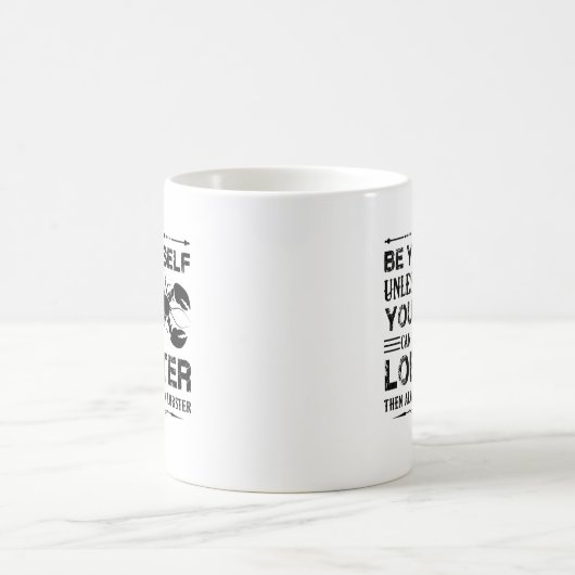 Seien Sie immer eine Hummer-Tasse Kaffeetasse (Mittel)